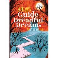 Baylor's Guide to Dreadful Dreams by Imfeld, Robert, 9781481466394