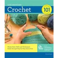 Crochet 101 Master Basic Skills and Techniques Easily through Step-by-Step Instruction by Burger, Deborah, 9781589236394