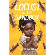 Locust in the Sandbox by Cynthia Gray, 9781977246394
