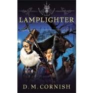 The Foundling's Tale, Part Two: Lamplighter by Cornish, D.M., 9780399246395