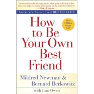 How to Be Your Own Best Friend by Newman, Mildred; Berkowitz, Bernard; Owen, Jean, 9780425286395