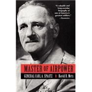 Master of Airpower General Carl A. Spatz by METS, DAVID, 9780891416395