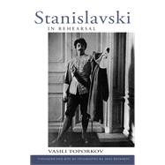 Stanislavski in Rehearsal by Vasily Osipovich Toporkov, 9781003416395
