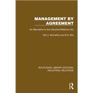 Management by Agreement by W.E.J. McCarthy; N.D. Ellis, 9781032816395