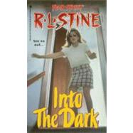 Into the Dark by Stine, R. L., 9781439116395