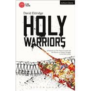 Holy Warriors A Fantasia on the Third Crusade and the History of Violent Struggle in the Holy Lands by Eldridge, David, 9781474216395