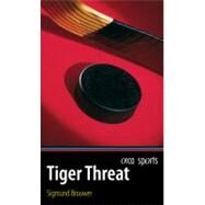 Tiger Threat by Brouwer, Sigmund, 9781551436395