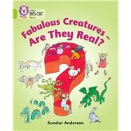 Fabulous Creatures: Are they Real? by Anderson, Scoular, 9780007186396