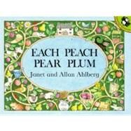 Each Peach Pear Plum by Ahlberg, Allan; Ahlberg, Janet, 9780140506396