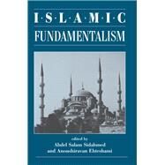 Islamic Fundamentalism by Sidahmed, Abdel Salam; Ehteshami, Anoushiravan, 9780367316396