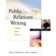 Public Relations Writing Form and Style by Newsom, Doug; Carrell, Bob, 9780534556396