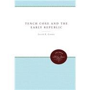 Tench Coxe and the Early Republic by Cooke, Jacob E., 9780807896396