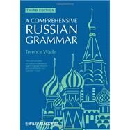 A Comprehensive Russian Grammar by Wade, Terence; Gillespie, David, 9781405136396