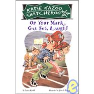 On Your Mark, Get Set, Laugh by Krulik, Nancy E., 9781439586396