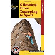 Climbing From Toproping to Sport by Fitch, Nate; Funderburke, Ron, 9781493016396