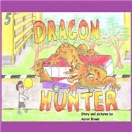 Dragon Hunter by Brown, Aaron Paul, 9781502776396