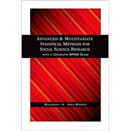 Advanced and Multivariate Statistical Methods for Social Science Research by Abu-Bader, Soleman H., 9780190616397