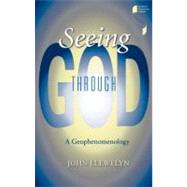 Seeing Through God by Llewelyn, John, 9780253216397