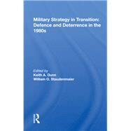 Military Strategy in Transition by Dunn, Keith A., 9780367166397