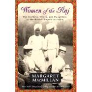 Women of the Raj by MACMILLAN, MARGARET, 9780812976397