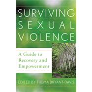 Surviving Sexual Violence A Guide to Recovery and Empowerment by Bryant-Davis, Thema, 9781442206397
