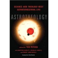 Astrotheology by Peters, Ted; Hewlett, Martinez (CON); Moritz, Joshua M. (CON); Russell, Robert John (CON); Davies, Paul, 9781532606397