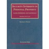 Security Interests in Personal Property, 4th by Picker, Randal C., 9781599416397