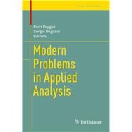 Modern Problems in Applied Analysis by Drygas, Piotr; Rogosin, Sergei, 9783319726397