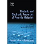 Photonic and Electronic Properties of Fluoride Materials by Tressaud; Poeppelmeier, 9780128016398