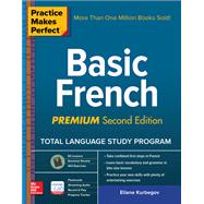 Practice Makes Perfect: Basic French, Premium Second Edition by Kurbegov, Eliane, 9781259836398