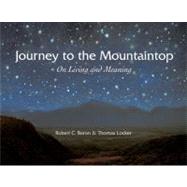 Journey to the Mountaintop On Living and Meaning by Baron, Robert; Thomas, Locker, 9781555916398
