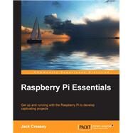 Raspberry Pi Essentials by Creasey, Jack, 9781784396398