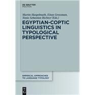 Egyptian-Coptic Linguistics in Typological Perspective by Grossman, Eitan; Haspelmath, Martin; Richter, Tonio Sebastian, 9783110346398
