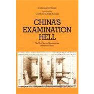 China's Examination Hell; The Civil Service Examinations of Imperial China by Ichisada Miyazaki; Translated by Conrad Schirokauer, 9780300026399