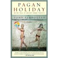 Pagan Holiday by PERROTTET, TONY, 9780375756399