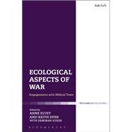 Ecological Aspects of War by Elvey, Anne; Dyer, Keith; Guess, Deborah, 9780567676399