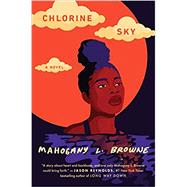 Chlorine Sky by Browne, Mahogany L., 9780593176399