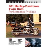 101 Harley-Davidson Twin Cam Performance Projects by Zimmerman, Mark, 9780760316399