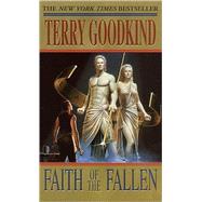 Faith of the Fallen by Goodkind, Terry, 9780812576399