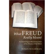 What Freud Really Meant by Sugarman, Susan, 9781107116399