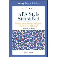 APA Style Simplified Writing in Psychology, Education, Nursing, and Sociology [Rental Edition] by Beins, Bernard C., 9781119856399