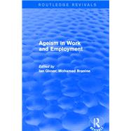 Revival: Ageism in Work and Employment (2001) by Glover,Ian;Glover,Ian, 9781138736399