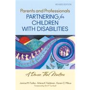 Parents and Professionals Partnering for Children with Disabilities : A Dance That Matters by Janice M. Fialka, 9781412966399