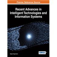 Recent Advances in Intelligent Technologies and Information Systems by Sugumaran, Vijayan, 9781466666399