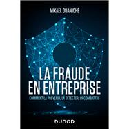 La fraude en entreprise - Nouvelle dition by Mikal Ouaniche, 9782100846399