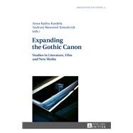 Expanding the Gothic Canon by Kedra-kardela, Anna; Kowalczyk, Andrzej Slawomir, 9783631626399
