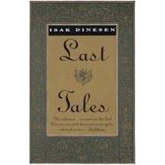 Last Tales by DINESEN, ISAK, 9780679736400
