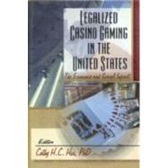 Legalized Casino Gaming in the United States: The Economic and Social Impact by Hsu; Cathy Hc, 9780789006400