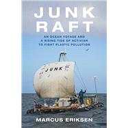 Junk Raft by ERIKSEN, MARCUS, 9780807056400