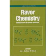 Flavor Chemistry Industrial and Academic Research by Risch, Sarah J.; Ho, Chi-Tang, 9780841236400